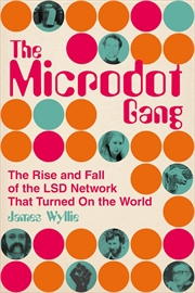 Buy Microdot Gang - The Rise and Fall of the LSD Network That Turned On the World