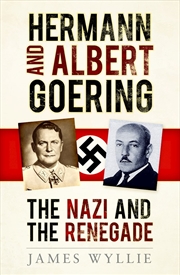 Buy Hermann and Albert Goering - The Nazi and the Renegade