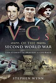 Buy VCs of the Second World War - Ten Stories of Bravery and Courage