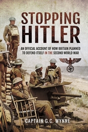 Buy Stopping Hitler - An Official Account of How Britain Planned to Defend Itself in the Second World Wa