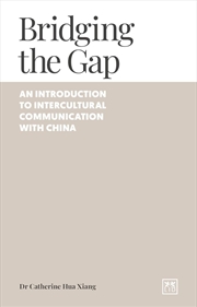 Buy Bridging the Gap - An Introduction to Inter-Cultural Communication with China