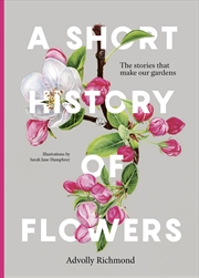 Buy A Short History of Flowers