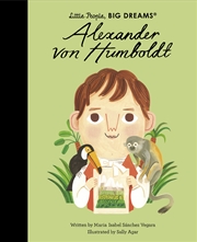 Buy Alexander von Humboldt (Little People, Big Dreams)