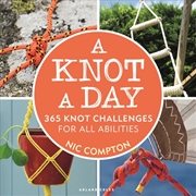 Buy A Knot A Day: 365 Knot Challenges For All Abilities