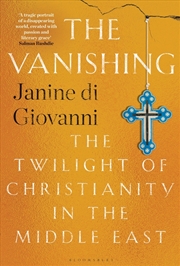 Buy The Vanishing: The Twilight Of Christianity