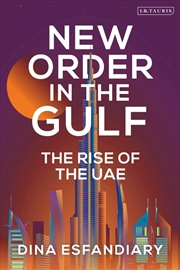 Buy New Order In The Gulf: The Rise Of The Uae