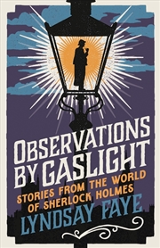 Buy Observations By Gaslight: Stories From The World Of Sherlock Holmes