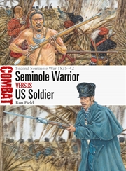 Buy Seminole Warrior Vs Us Soldier: Second Seminole War 1835-42