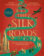 Buy The Silk Roads: A New History Of The World Illustrated Edition