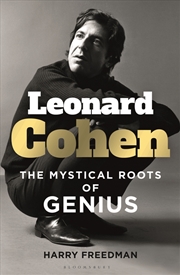 Buy Leonard Cohen: The Mystical Roots Of Genius