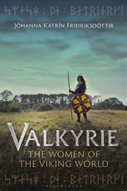 Buy Valkyrie: The Women Of The Viking World