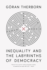 Buy Inequality And The Labyrinths Of Democracy