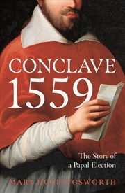 Buy Conclave 1559: Ippolito D'Este And The Papal Election Of 1559