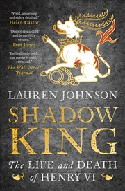 Buy Shadow King: The Life And Death Of Henry Vi