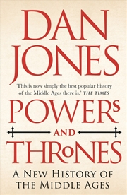 Buy Powers And Thrones: A New History Of The Middle Ages