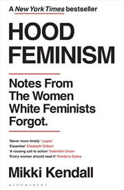 Buy Hood Feminism: Notes From The Women White Feminists Forgot