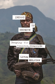 Buy Intent To Deceive: Denying The Genocide Of The Tutsi