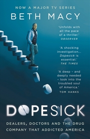 Buy Dopesick: Dealers, Doctors And The Drug Company That Addicted America