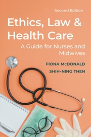 Buy Ethics, Law And Health Care: A Guide For Nurses And Midwives