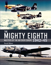 Buy The Mighty Eighth: Masters Of The Air Over Europe 1942-45