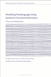 Buy Modelling Paralanguage Using Systemic Functional Semiotics: Theory And Application