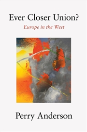 Buy Ever Closer Union?: Europe In The West