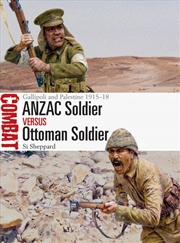 Buy Anzac Soldier Vs Ottoman Soldier: Gallipoli And Palestine 1915-18