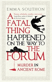 Buy A Fatal Thing Happened On The Way To The Forum: Murder In Ancient Rome