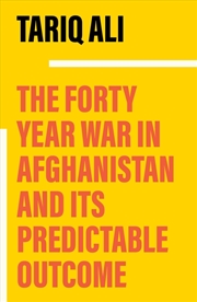 Buy The Forty Year War In Afghanistan: A Chronicle Foretold