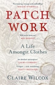 Buy Patch Work: A Life Amongst Clothes