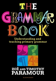 Buy The Grammar Book: Understanding And Teaching Primary Grammar