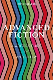 Buy Advanced Fiction: A Writer's Guide And Anthology