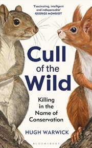 Buy Cull Of The Wild: Killing In The Name Of Conservation