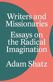 Buy Writers And Missionaries: Essays On The Radical Imagination