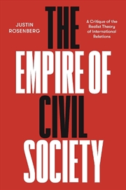 Buy The Empire Of Civil Society: A Critique Of The Realist Theory Of International Relations