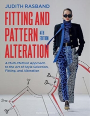 Buy Fitting And Pattern Alteration: A Multi-Method Approach To The Art Of Style Selection, Fitting, And