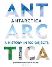 Buy Antarctica: A History In 100 Objects