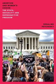 Buy Abortion And Woman's Choice: The State, Sexuality And Reproductive Freedom