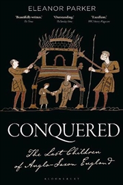 Buy Conquered: The Last Children Of Anglo-Saxon England