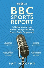 Buy Bbc Sports Report: A Celebration Of The World's Longest-Running Sports Radio Programme: Shortlisted