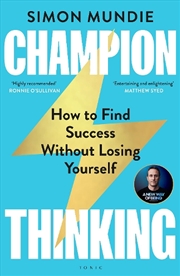 Buy Champion Thinking: How To Find Success Without Losing Yourself