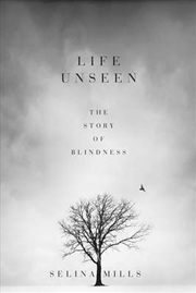 Buy Life Unseen: A Story Of Blindness