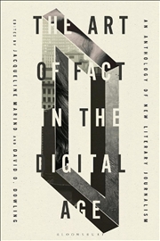 Buy The Art Of Fact In The Digital Age: An Anthology Of New Literary Journalism