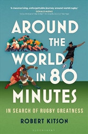 Buy Around The World In 80 Minutes: In Search Of Rugby Greatnesss