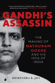 Buy Gandhi's Assassin: The Making Of Nathuram Godse And His Idea Of India