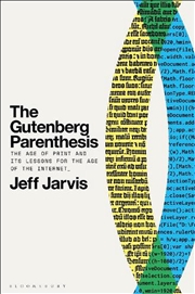 Buy The Gutenberg Parenthesis: The Age Of Print And Its Lessons For The Ageof The Internet