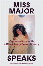 Buy Miss Major Speaks: The Life And Times Of A Black Trans Revolutionary