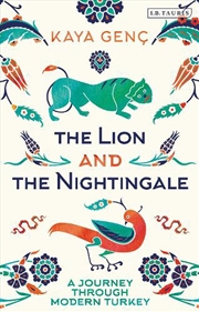 Buy The Lion And The Nightingale: A Journey Through Modern Turkey