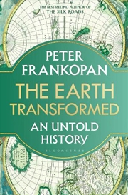 Buy The Earth Transformed: An Untold History