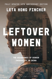 Buy Leftover Women: The Resurgence Of Gender Inequality In China, 10th Anniversary Edition